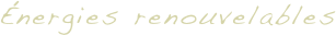 Énergies renouvelables